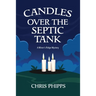 Candles Over the Septic Tank: A Miner's Ridge Mystery