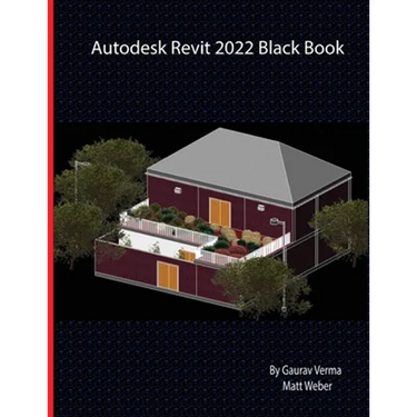 Autodesk Revit 2022 Black Book
