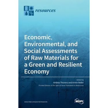 Economic, Environmental, and Social Assessments of Raw Materials for a Green and Resilient Economy