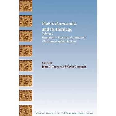 Plato's Parmenides and Its Heritage: Volume II: Reception in Patristic, Gnostic, and Christian Neoplatonic Texts