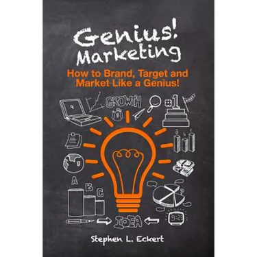 Genius! Marketing: How to Brand, Target and Market Like a Genius