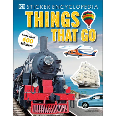 Sticker Encyclopedia Things That Go: More Than 600 Stickers