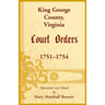 King George County, Virginia Court Orders, 1751-1754