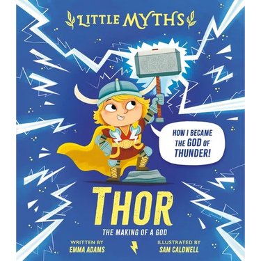 Little Myths Thor: The Making of a God