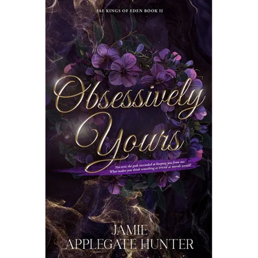 Obsessively Yours: Standalone Fantasy Fated Mates Romance (Fae Kings of Eden Book 2)
