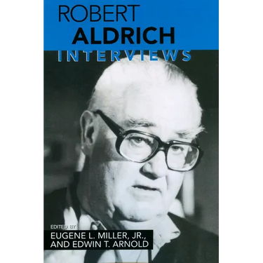Robert Aldrich: Interviews