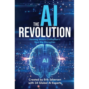 The AI Revolution: Thriving Within Civilization's Next Big Disruption