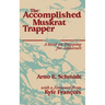 The Accomplished Muskrat Trapper