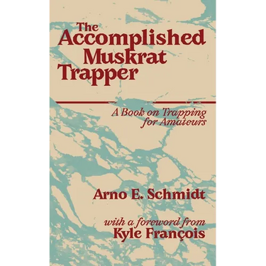 The Accomplished Muskrat Trapper