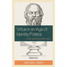 Virtue in an Age of Identity Politics: A Stoic Approach to Social Justice