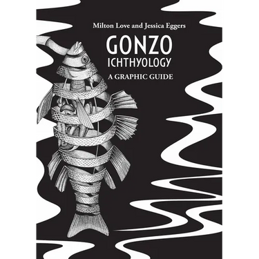 Gonzo Ichthyology - A Graphic Guide