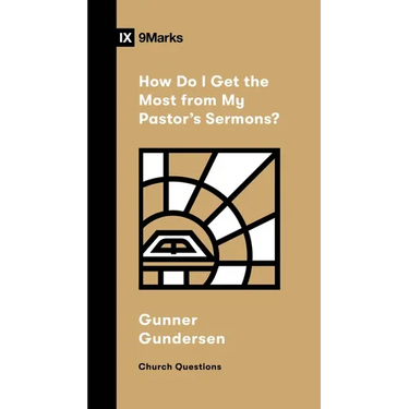 How Do I Get the Most from My Pastor's Sermons?