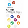 The Ministry Life: 101 Tips for Ministers' Spouses