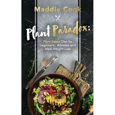 Plant Paradox Plant Based Diet for Beginners, Athletes and Ideal Weight Loss