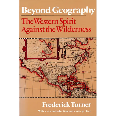 Beyond Geography: The Western Spirit Against the Wilderness