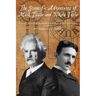 The Scientific Adventures of Mark Twain and Nikola Tesla