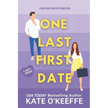 One Last First Date: A romantic comedy of love, friendship and cake