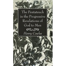 The Pentateuch in the Progressive Revelations of God to Men