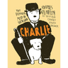 Charlie: Charles Chaplin, the Funniest Man in the World