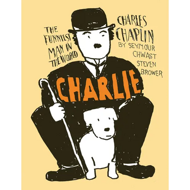 Charlie: Charles Chaplin, the Funniest Man in the World