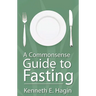 A Commonsense Guide to Fasting