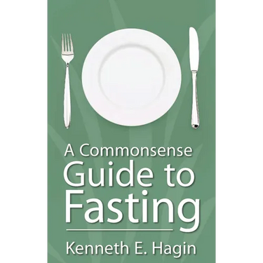 A Commonsense Guide to Fasting