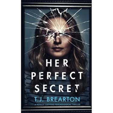 HER PERFECT SECRET a totally gripping psychological thriller