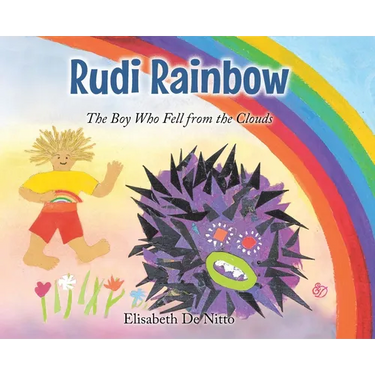 Rudi Rainbow: The Boy Who Fell from the Clouds