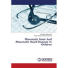 Rheumatic Fever and Rheumatic Heart Diseases in Children