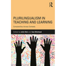 Plurilingualism in Teaching and Learning: Complexities Across Contexts