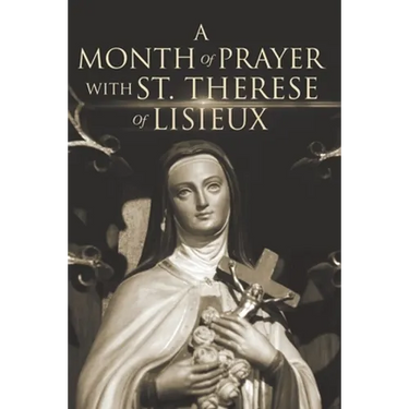 A Month of Prayer with St. Therese of Lisieux