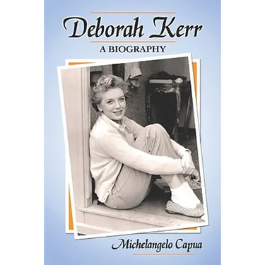 Deborah Kerr: A Biography