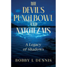 The Devil's Punch Bowl and Natchez MS: A Legacy of Shadows