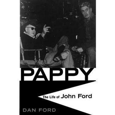 Pappy: The Life of John Ford