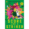 Score Like a Striker: Learn to Play, Shoot and Score Like a Pro!
