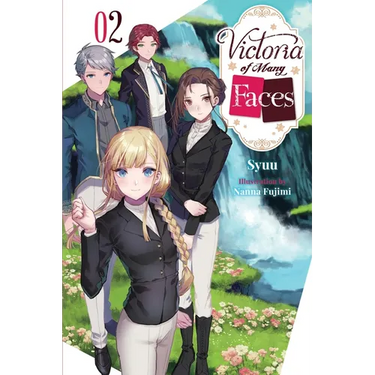 Victoria of Many Faces, Vol. 2 (Light Novel)