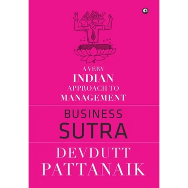 Business Sutra: A Very Indian Approach to Management