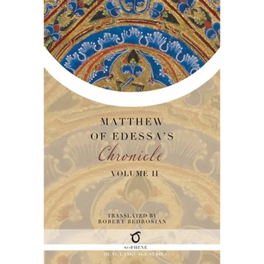 Matthew of Edessa's Chronicle: Volume 2