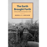 Earth Brought Forth: A History of Minnesota Agriculture to 1885
