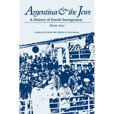 Argentina and the Jews: A History of Jewish Immigration