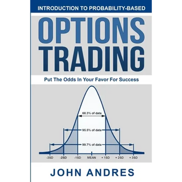 Introduction to Probability-Based Options Trading: Put The Odds In Your Favor For Success