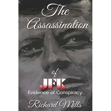 The Assassination of JFK: Evidence of Conspiracy