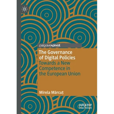 The Governance of Digital Policies: Towards a New Competence in the European Union