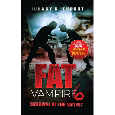 Fat Vampire 6: Survival of the Fattest