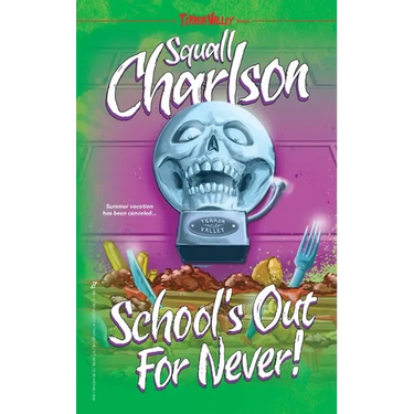 School's Out For Never! (Terror Valley #1)