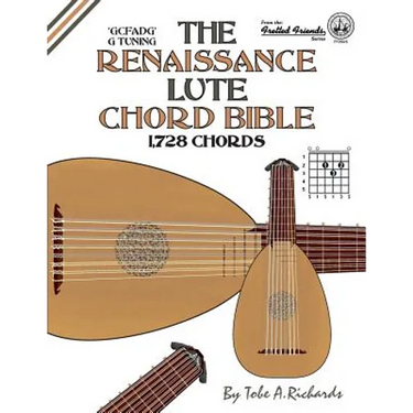 The Renaissance Lute Chord Bible: G Tuning 1,728 Chords