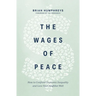 The Wages of Peace: How to Confront Economic Inequality and Love Your Neighbor Well