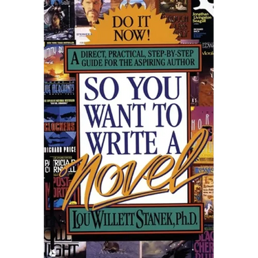 So You Want to Write a Novel