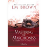 Mastering the Marchioness: A BDSM Historical Romance