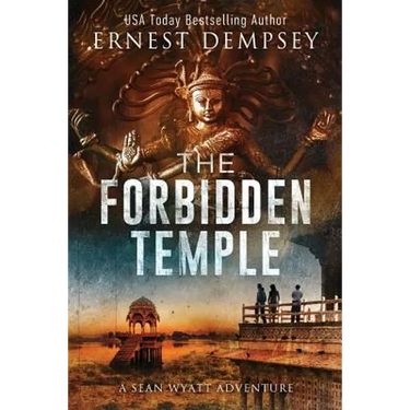 The Forbidden Temple: A Sean Wyatt Archaeological Thriller